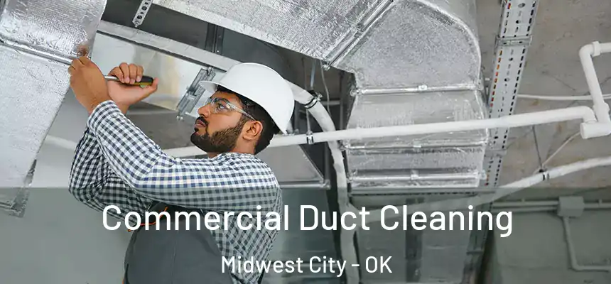  Commercial Duct Cleaning Midwest City - OK