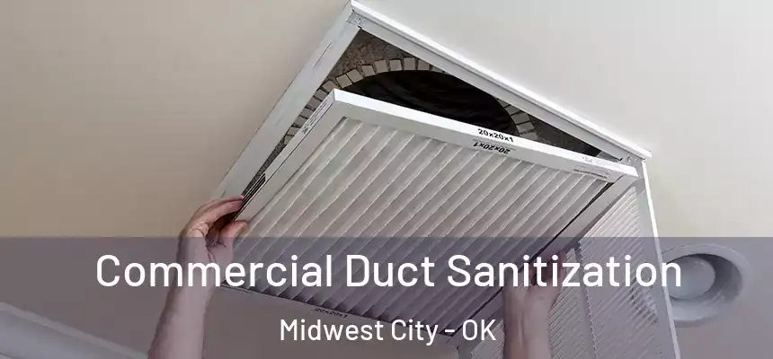 Commercial Duct Sanitization Midwest City - OK