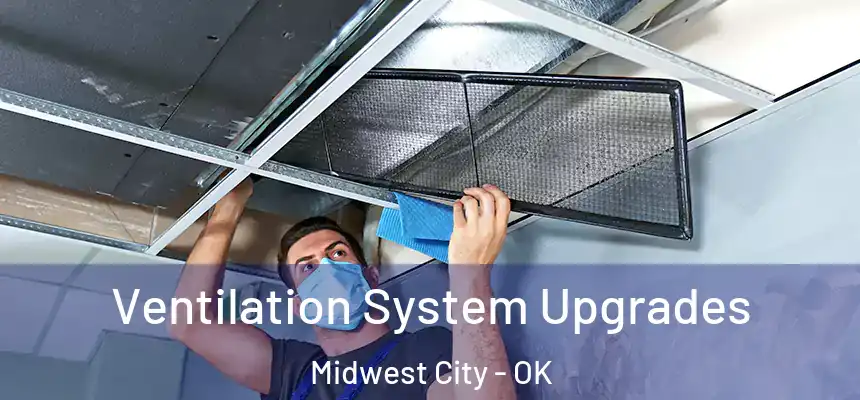 Ventilation System Upgrades Midwest City - OK